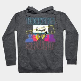 Teaching is a team sport Hoodie